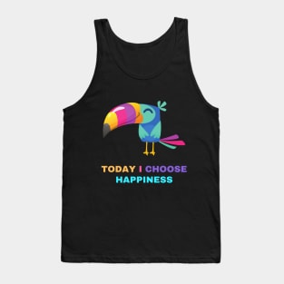 Today I choose happiness cute happiness design Tank Top